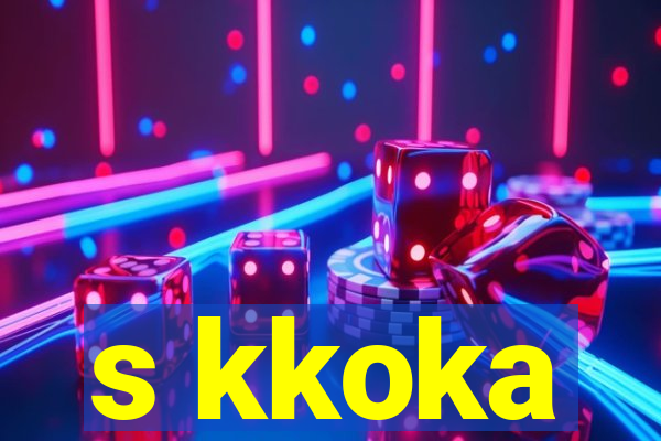 s kkoka